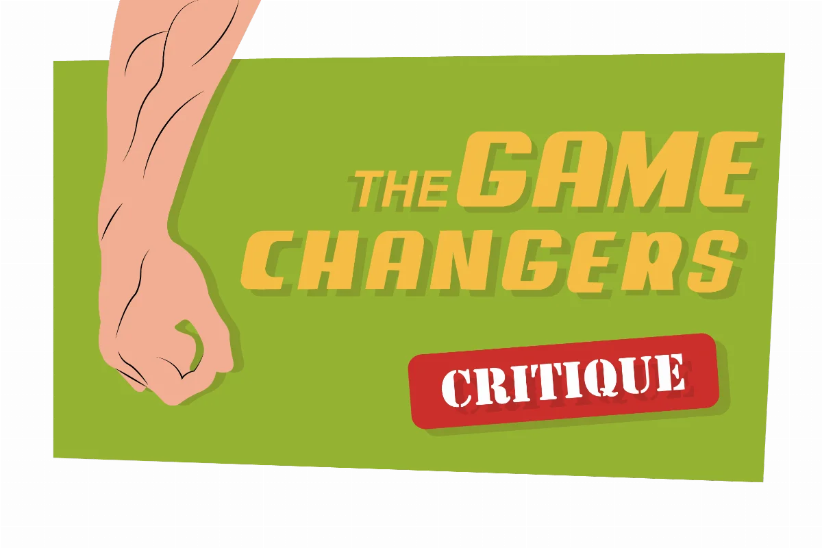 The Game Changers: Kritik